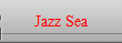 Jazz Sea